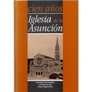 Cien años Iglesia de la Asunción